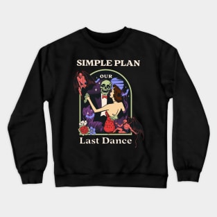 Our Last Dance Simple Crewneck Sweatshirt